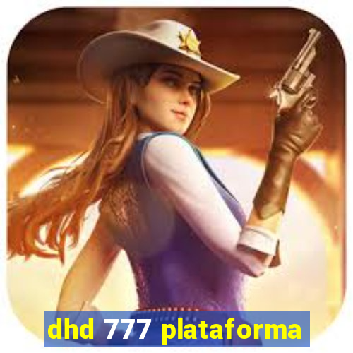 dhd 777 plataforma